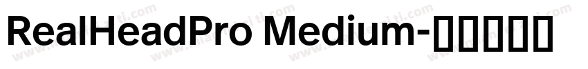 RealHeadPro Medium字体转换